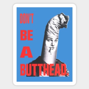 Don't Be A Butthead Magnet